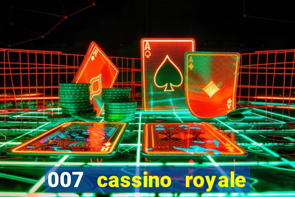 007 cassino royale filme completo em portugues