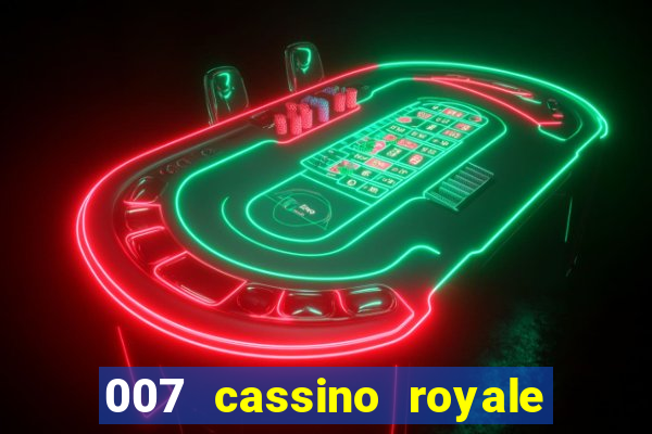 007 cassino royale filme completo em portugues