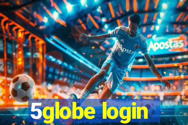 5globe login