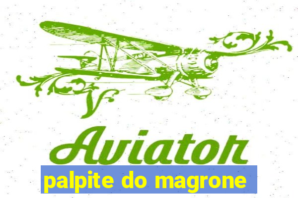 palpite do magrone