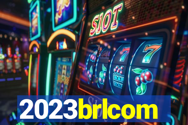 2023brlcom