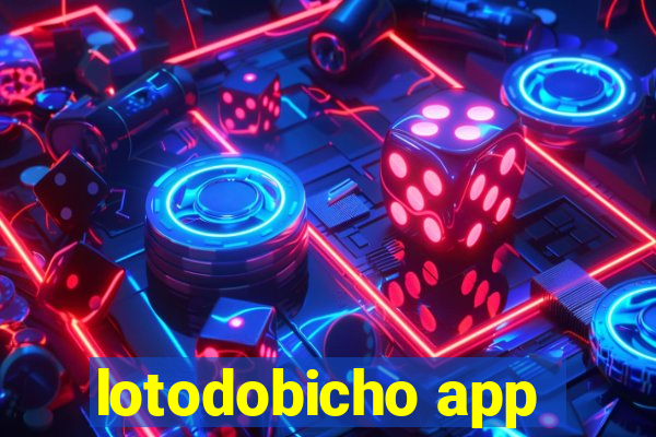 lotodobicho app