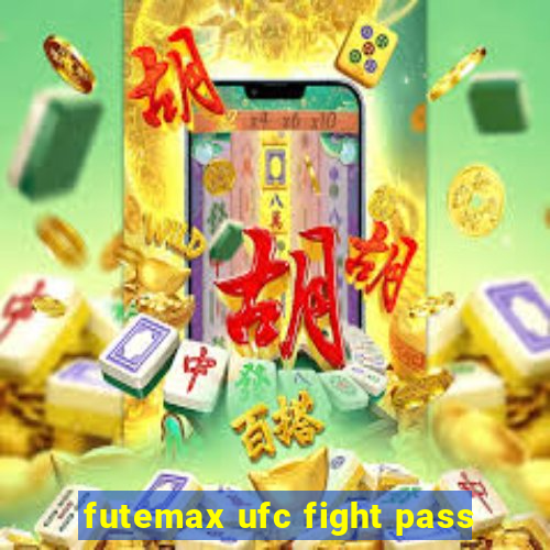 futemax ufc fight pass