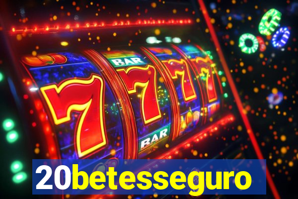 20betesseguro