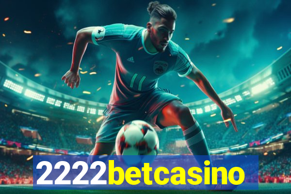 2222betcasino