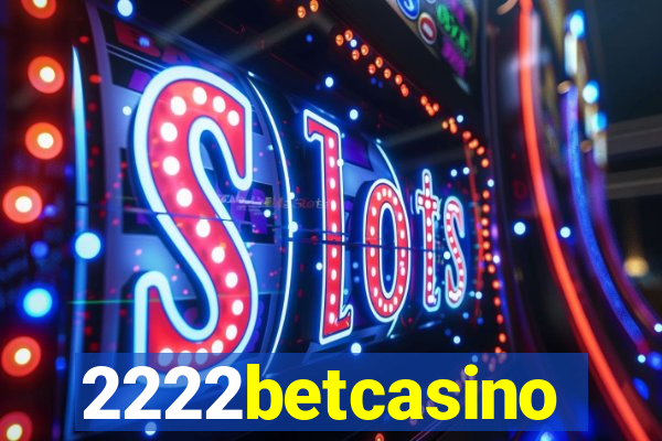 2222betcasino