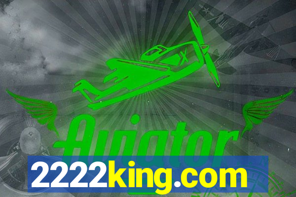 2222king.com