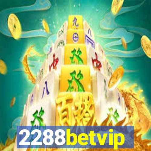 2288betvip