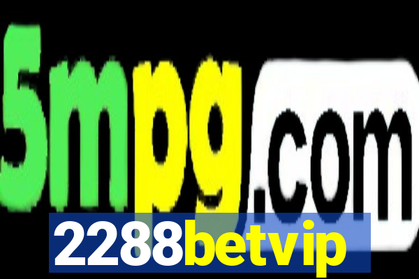 2288betvip