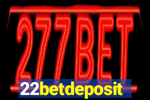 22betdeposit