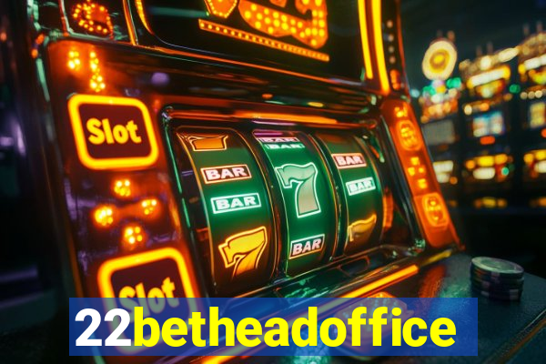 22betheadoffice