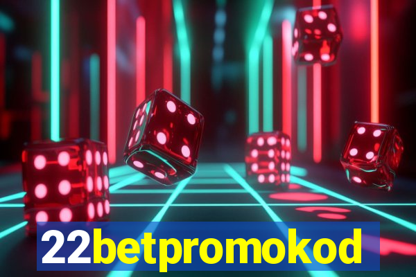 22betpromokod