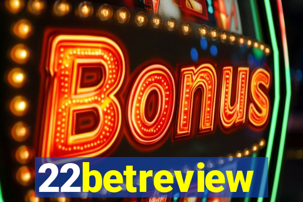 22betreview