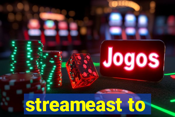 streameast to