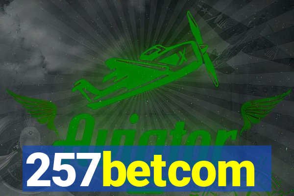 257betcom