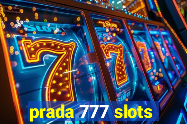 prada 777 slots