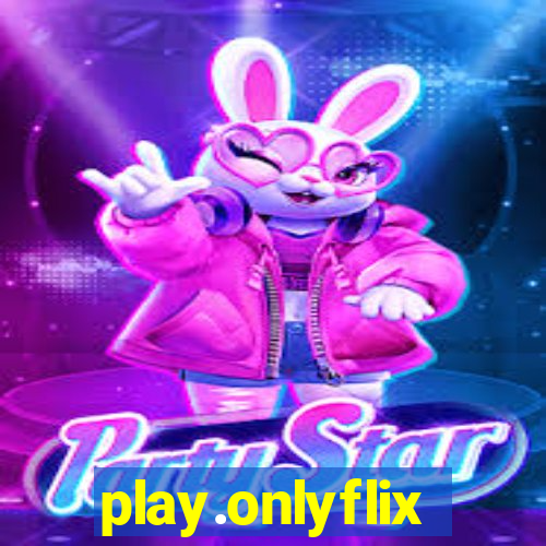 play.onlyflix