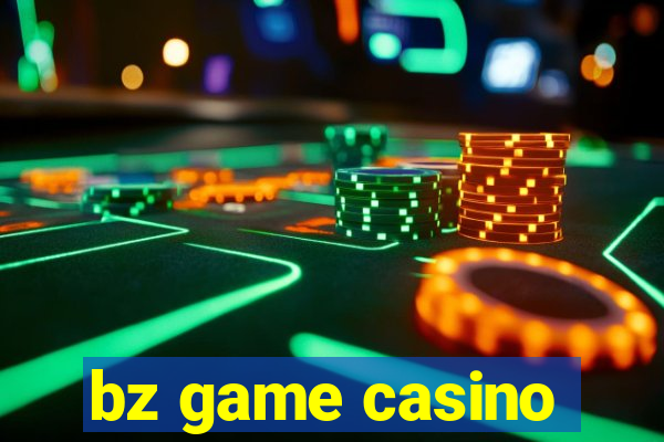 bz game casino