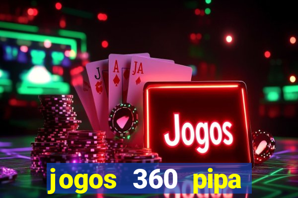 jogos 360 pipa combate 3d