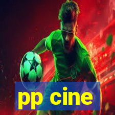 pp cine