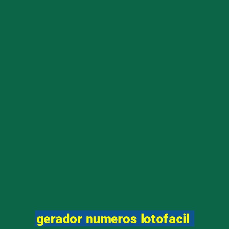 gerador numeros lotofacil