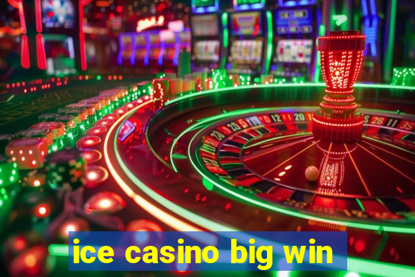 ice casino big win