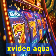 xvideo aqua