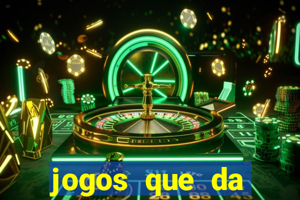 jogos que da dinheiro de verdade sem depositar