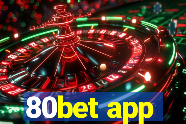 80bet app