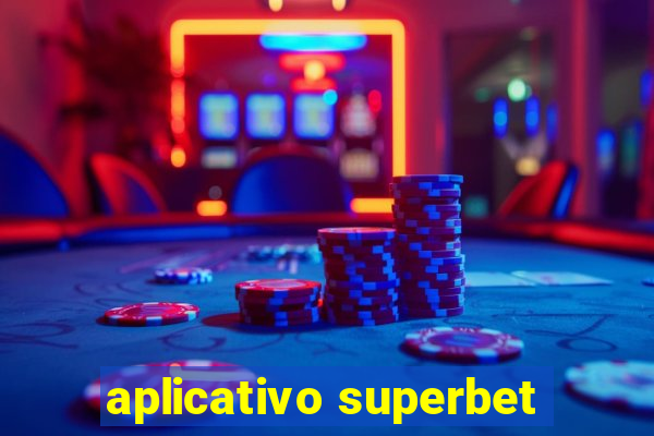 aplicativo superbet