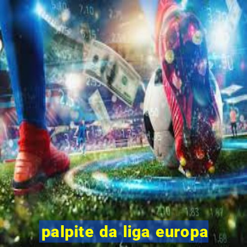 palpite da liga europa