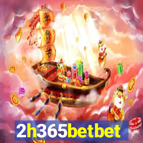 2h365betbet