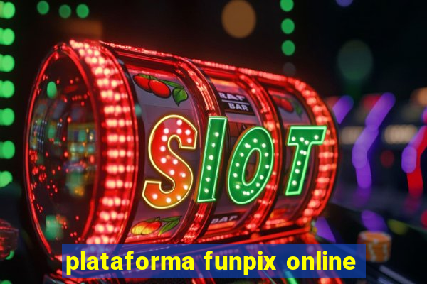 plataforma funpix online