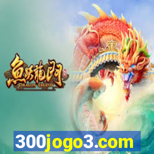 300jogo3.com