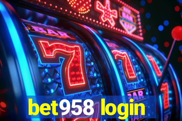 bet958 login