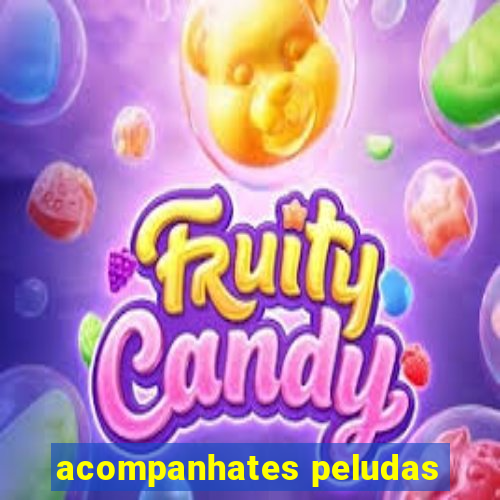 acompanhates peludas