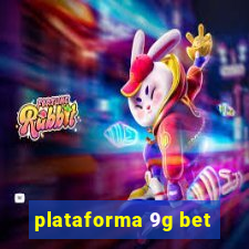 plataforma 9g bet