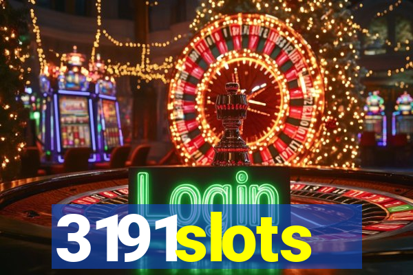 3191slots