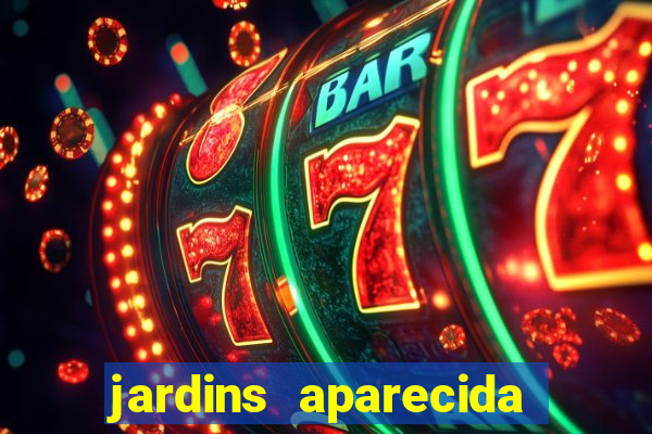 jardins aparecida de goiania