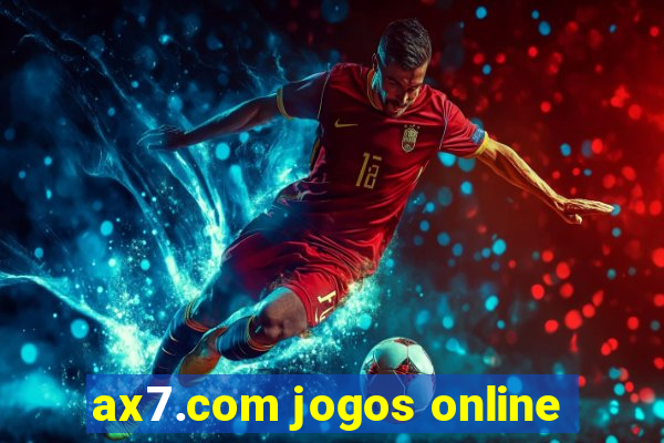 ax7.com jogos online