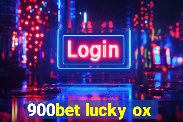 900bet lucky ox