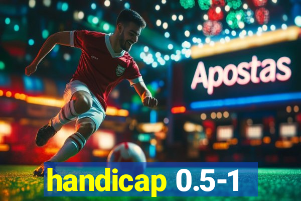 handicap 0.5-1