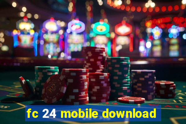 fc 24 mobile download