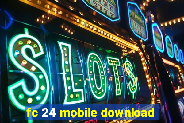 fc 24 mobile download