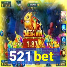 521 bet