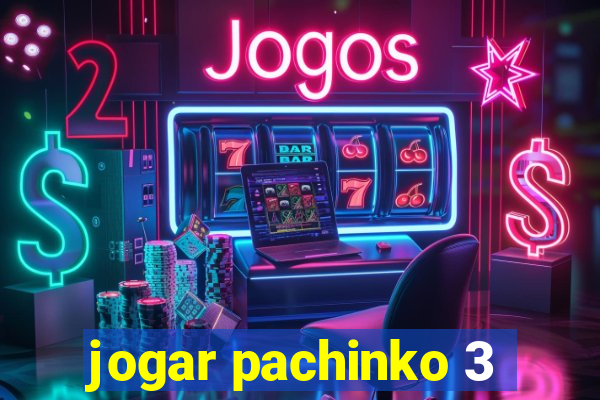 jogar pachinko 3