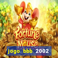 jogo bbb 2002 download android