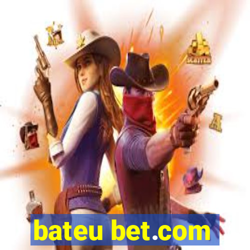 bateu bet.com