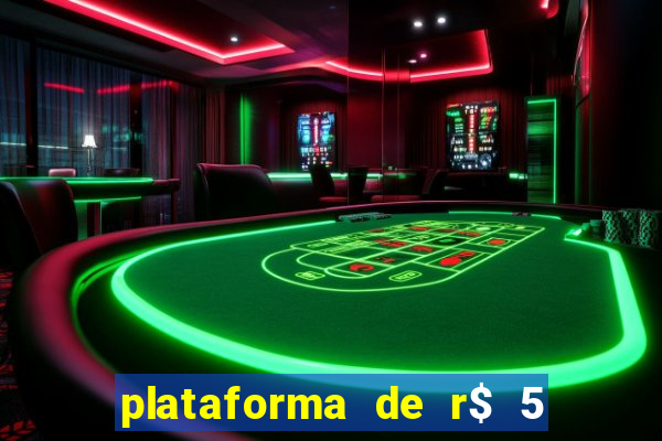 plataforma de r$ 5 para jogar