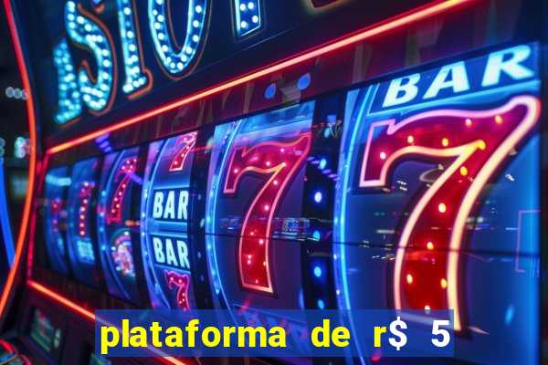 plataforma de r$ 5 para jogar